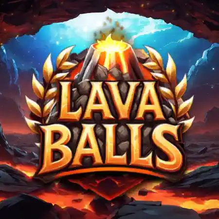 Lava Balls